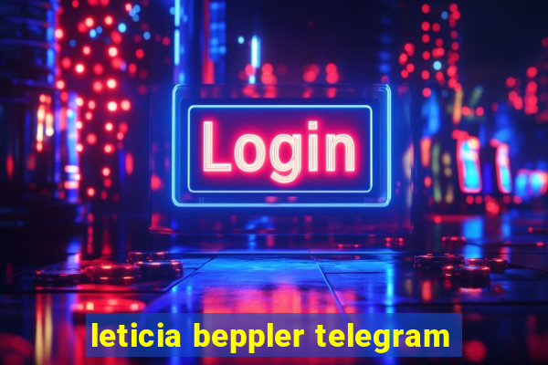 leticia beppler telegram